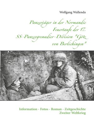 cover image of Panzerjäger in der Normandie Feuertaufe der 17. SS-Panzergrenadier-Division "Götz von Berlichingen"